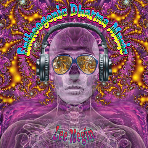 Lee Negin - Entheogenic Dharma Music (CD)