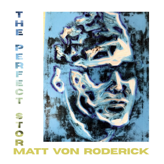 Matt Von Roderick - The Perfect Storm (Vinyl)