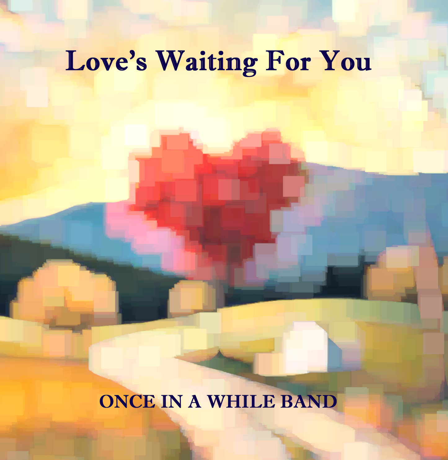 Once In A While Band - DO NOT POST: Love's Waiting For You (CD)