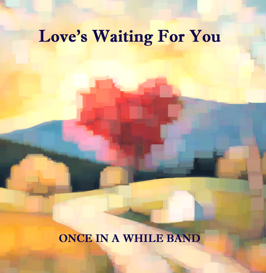 Once In A While Band - DO NOT POST: Love's Waiting For You (CD)
