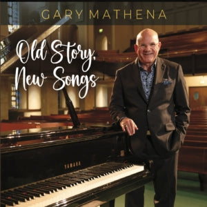 Gary Mathena - Old Story, New Songs (CD)