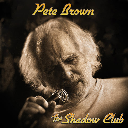 Pete Brown - The Shadow Club (Vinyl)