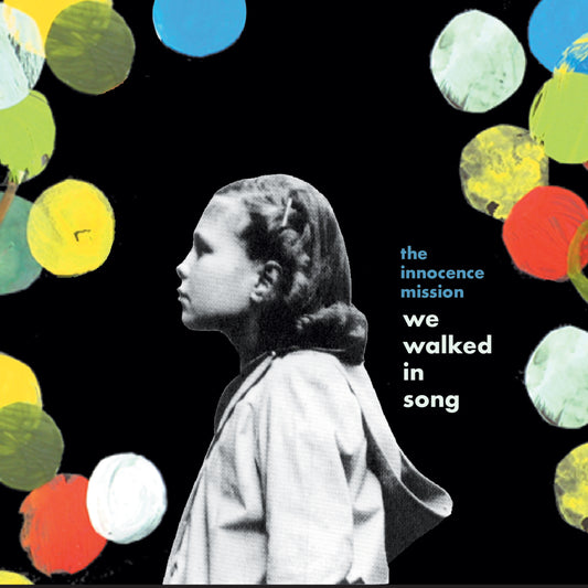 Innocence Mission - We Walked In Song (Vinyl)