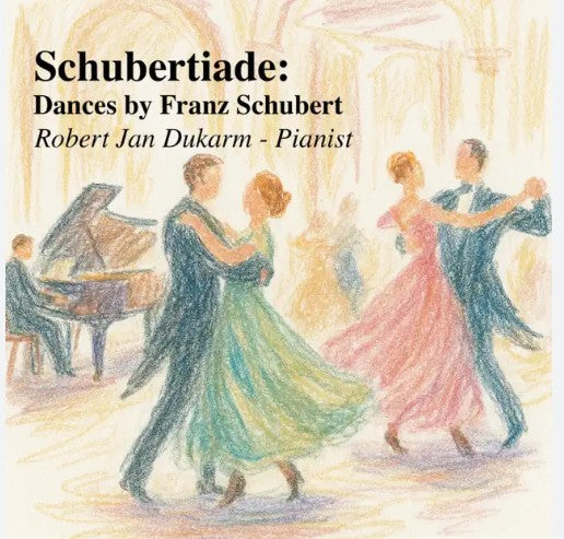 Robert Jan Dukarm - Schubertiade: Dances by Franz Schubert (CD)