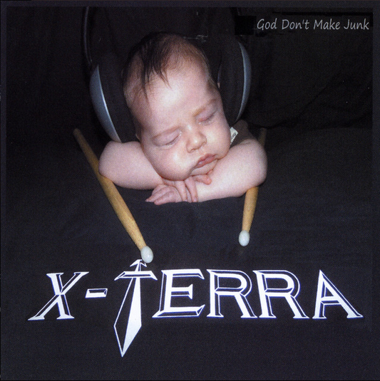 X-TERRA - God Don't Make Junk (CD)