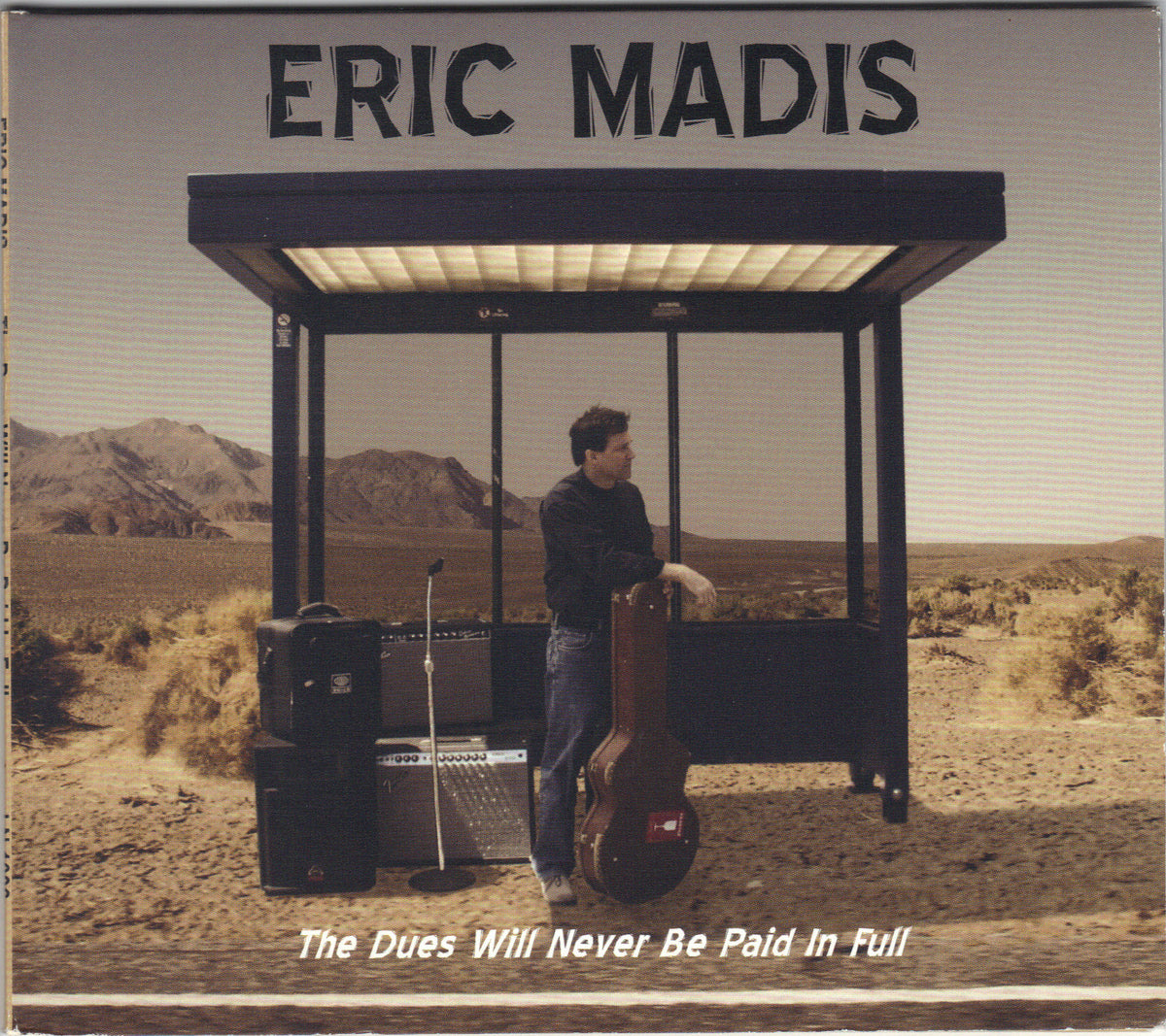 Eric Madis - The Dues Will Never Be Paid in Full (CD)