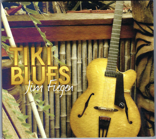 Jim Fiegen - Tiki Blues (CD)