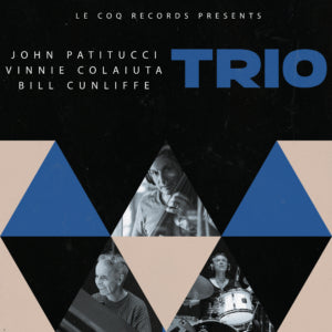 John Patitucci & Vinnie Colaiuta & Bill Cunliffe - Trio Vol 1 (CD)