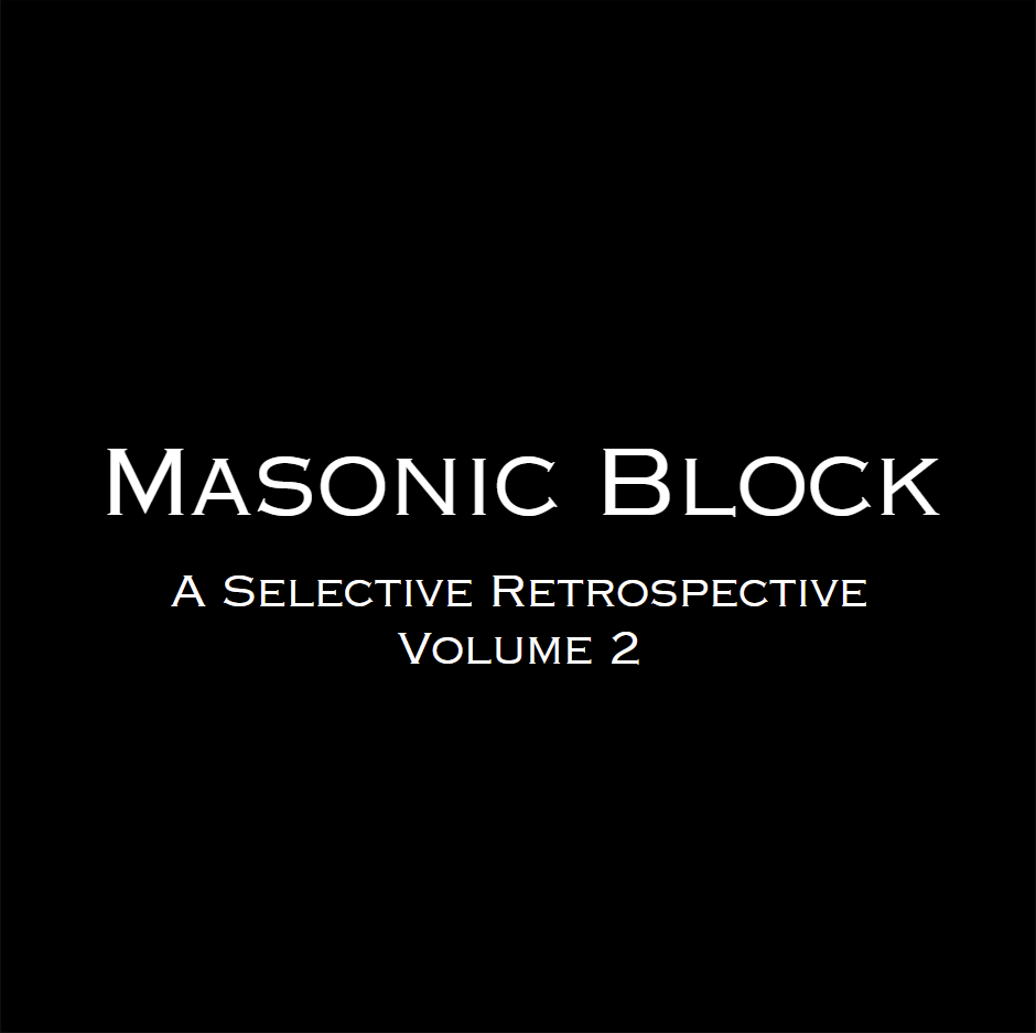 Masonic Block - A Selective Retrospective - Volumes 2 and 3 (CD)