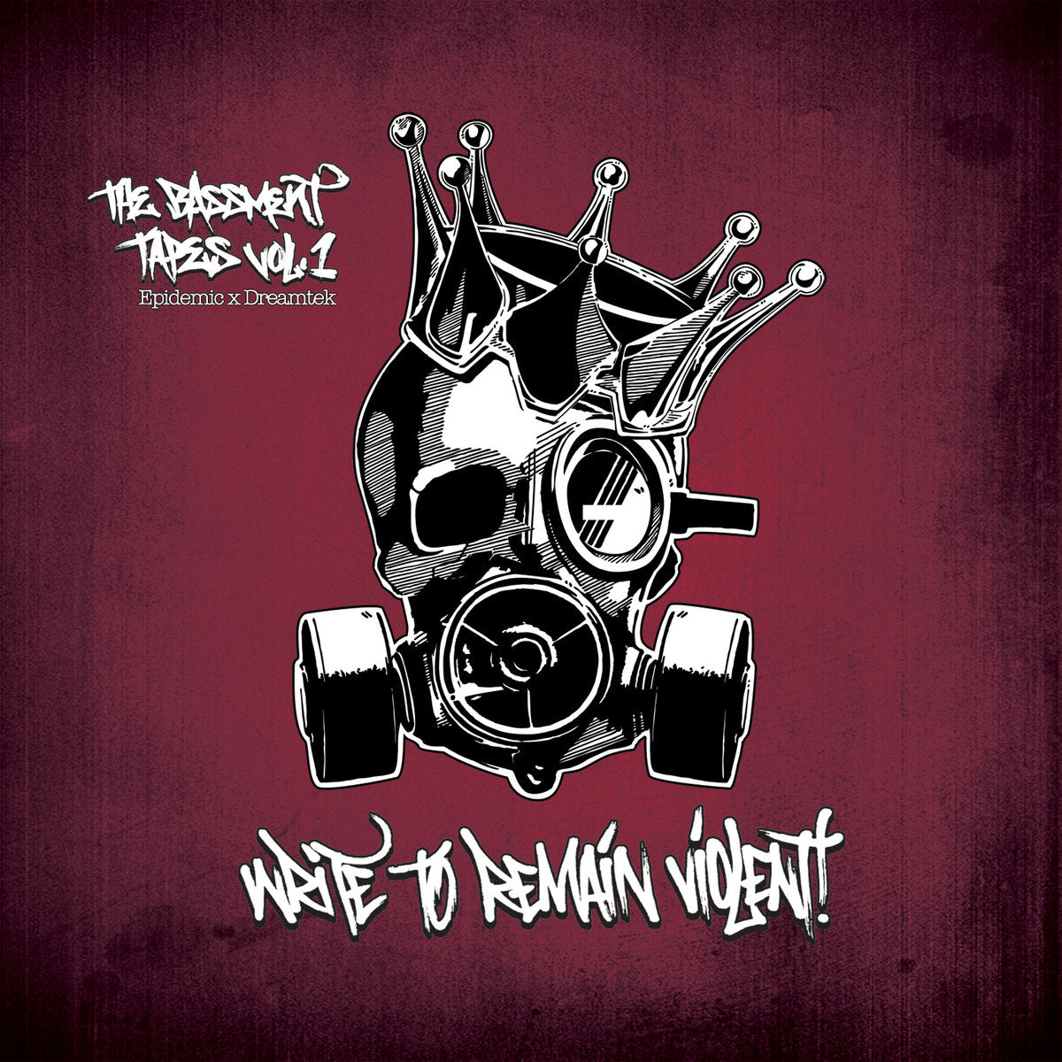 Epidemic X Dreamtek - The Bassment Tapes Vol. 1: Write to Remain Violent (CD)