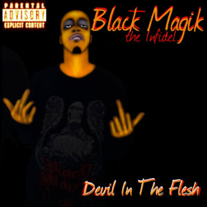 Black Magik The Infidel - Devil In The Flesh (CD)