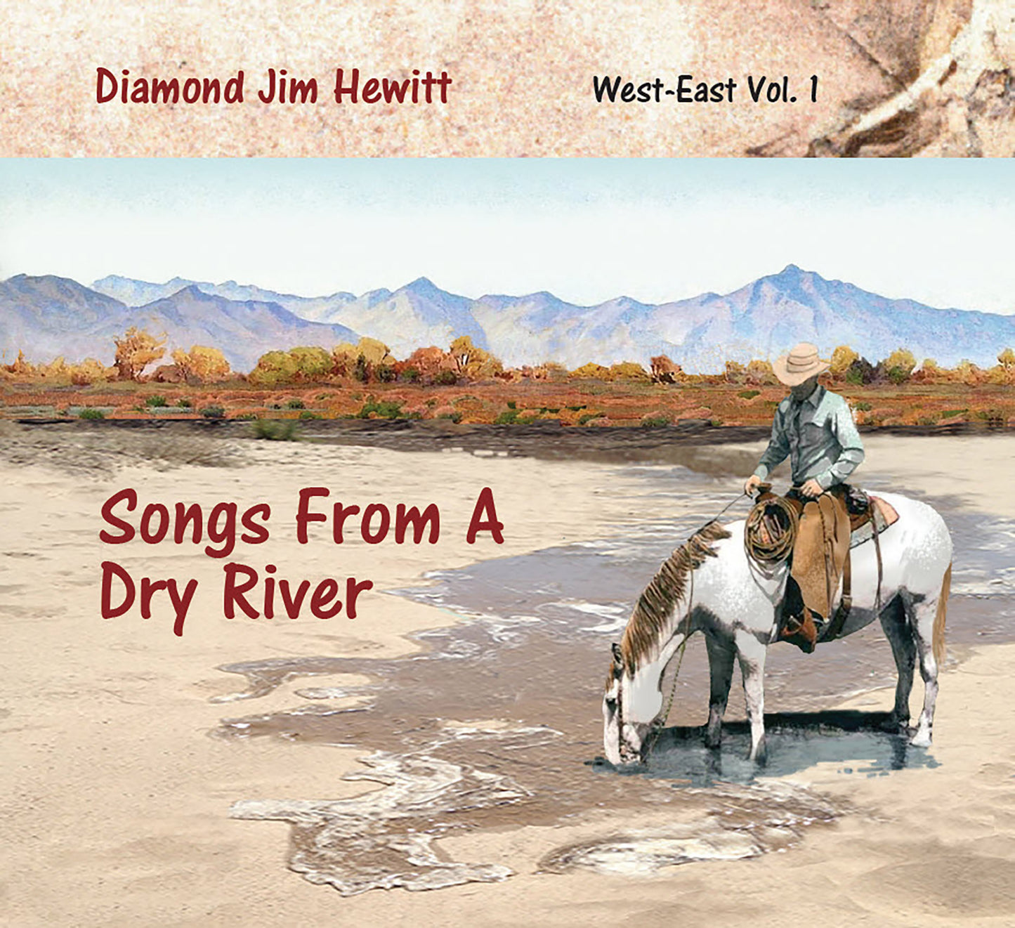 Diamond Jim Hewitt - West-East Vol.1 - Songs From A Dry River (CD)