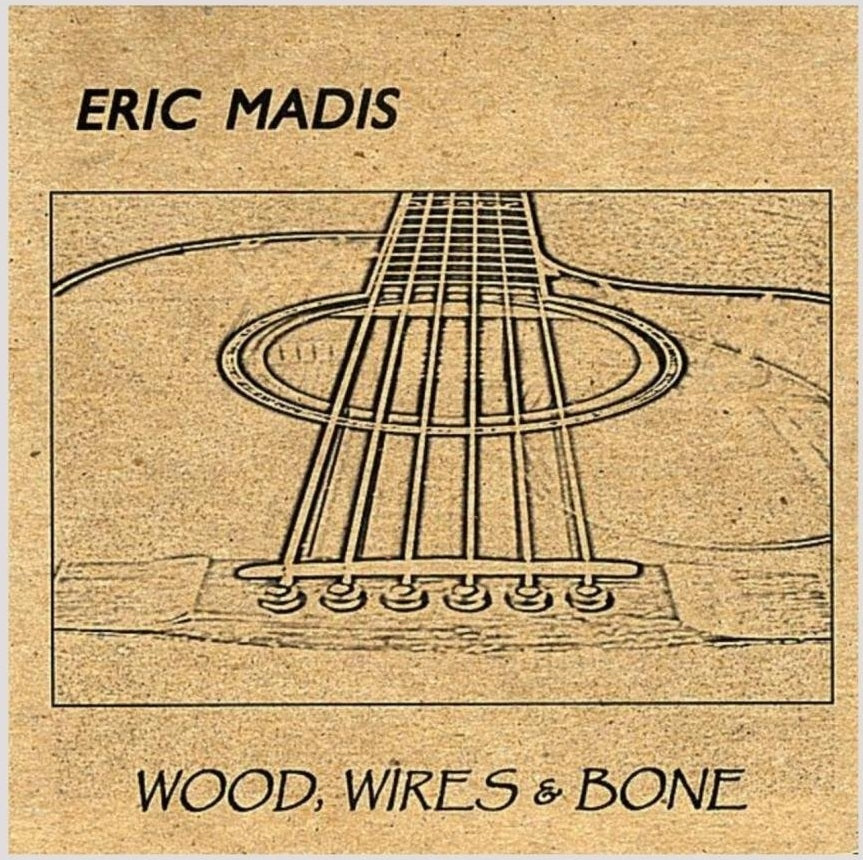 Eric Madis - Wood, Wires & Bone (CD)