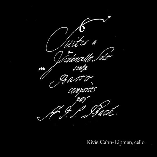 Kivie Cahn-Lipman - Bach: Six Suites for Solo Cello (CD)