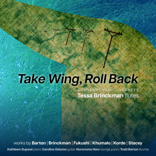 Tessa Brinckman - Take Wing, Roll Back (CD)