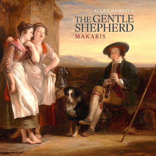 Makaris - Allan Ramsay: The Gentle Shepherd (CD)
