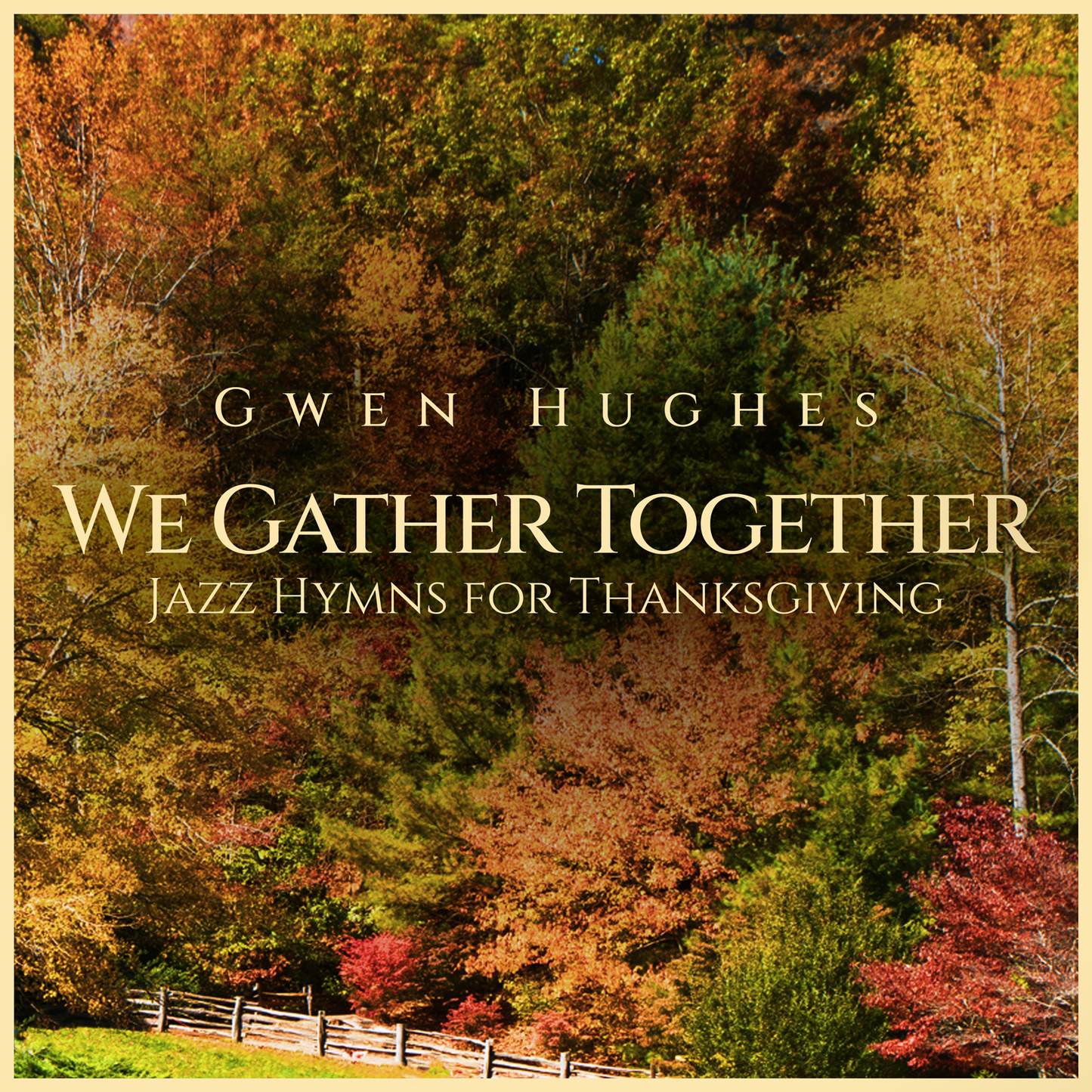 Gwen Hughes - WE GATHER TOGETHER: JAZZ HYMNS FOR THANKSGIVING (CD)