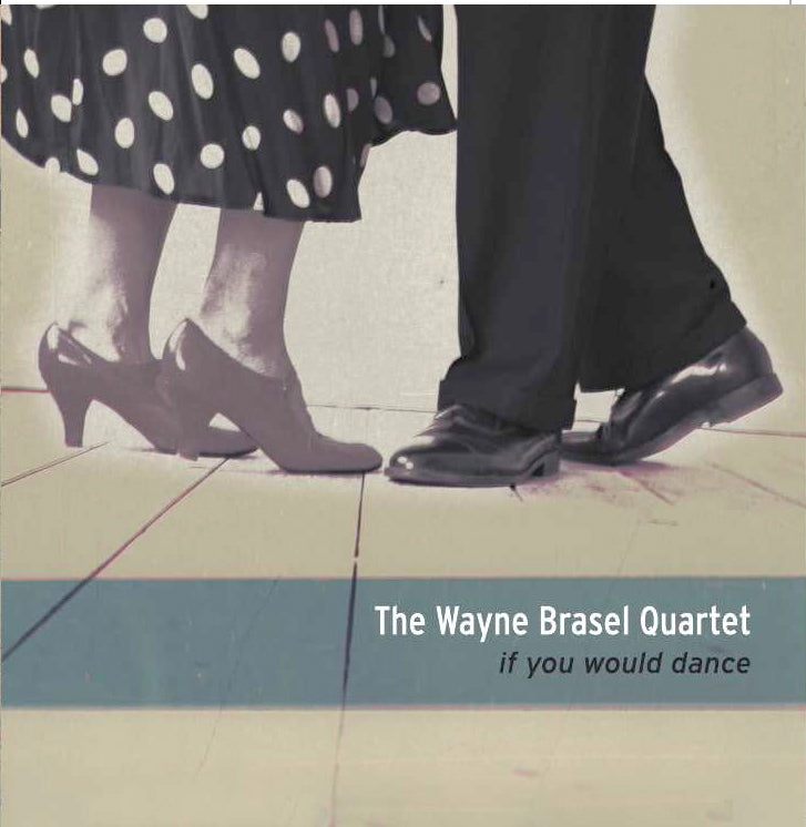 Wayne Brasel - If You Would Dance (CD)