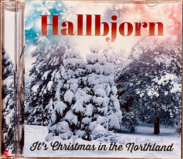 Hallbjorn - It’s Christmas in the Northland (CD)