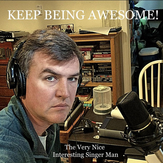The Very Nice Interesting Singer Man - Keep Being Awesome! (Vinyl)