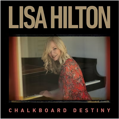 Lisa Hilton - Chalkboard Destiny (CD)