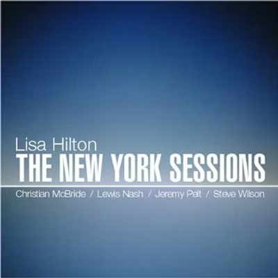 Lisa Hilton - The New York Sessions (CD)