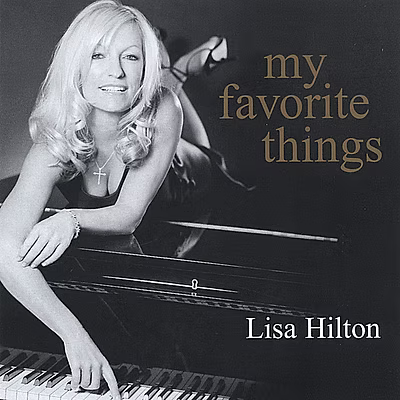 Lisa Hilton - My Favorite Things: Everyone's Jazz Favorites (CD)