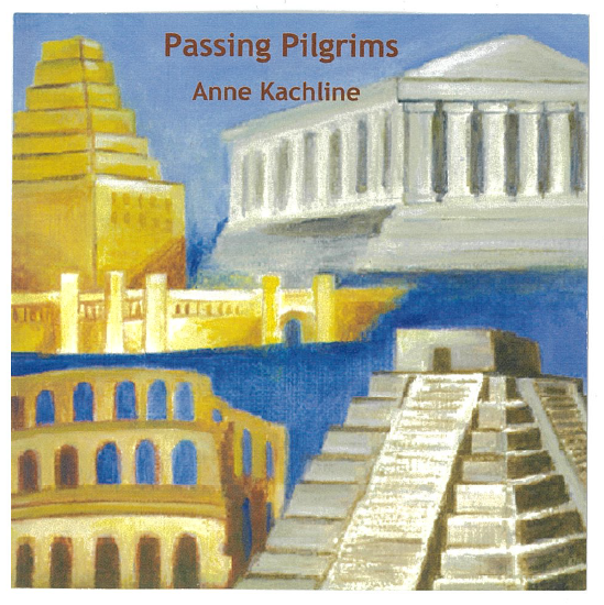 Anne Kachline - Passing Pilgrims (CD)
