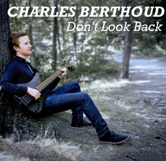 Charles Berthoud - Don't Look Back (CD)