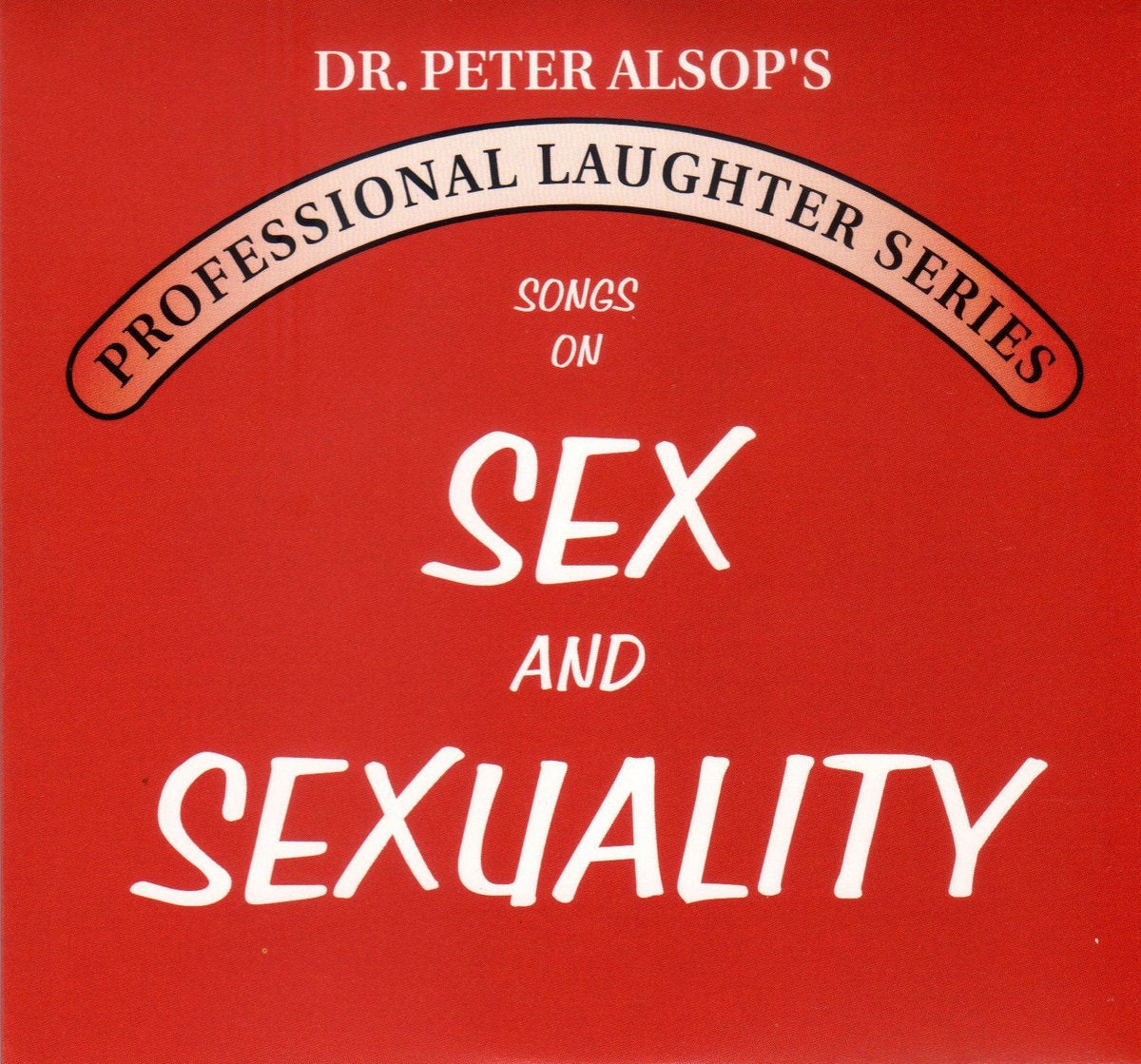 Peter Alsop - Songs On Sex & Sexuality (CD)