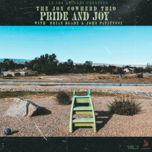 The Jon Cowherd Trio w/ Brian Blade & John Patitucci - Trio Vol. 2 - "Pride & Joy" (CD)