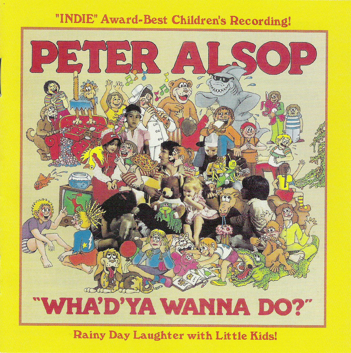 Peter Alsop - Wha'D'Ya Wanna Do? (CD)